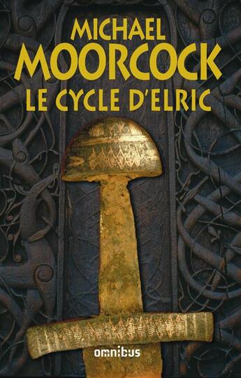 Couverture du livre « Le cycle d'Elric » de Michael Moorcock aux éditions Omnibus