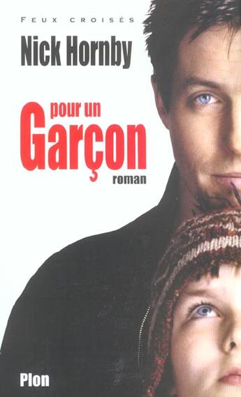 Couverture du livre « Pour un garcon - a propos d'un gamin » de Nick Hornby aux éditions Plon