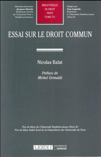 Couverture du livre « Essai sur le droit commun » de Nicolas Balat aux éditions Lgdj