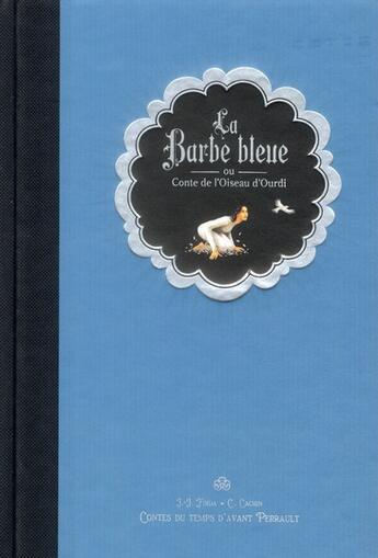 Couverture du livre « La barbe bleue ou conte de l'oiseau d'Ourdi » de Fdida, Jean-Jacques . Cachin, C aux éditions Didier Jeunesse