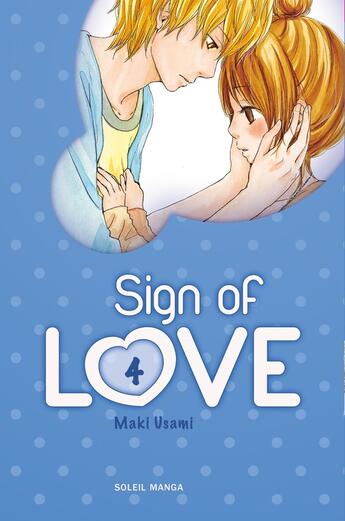 Couverture du livre « Sign of love Tome 4 » de Maki Usami aux éditions Soleil