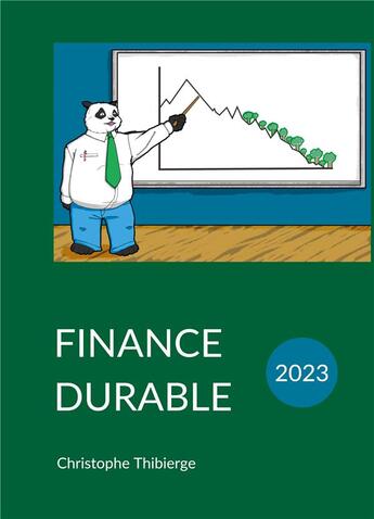 Couverture du livre « Finance durable - comment la finance d'entreprise pourra ou devra s'adapter aux defis actuels - illu » de Christophe Thibierge aux éditions Books On Demand