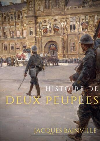 Couverture du livre « Histoire de deux peuples » de Jacques Bainville aux éditions Books On Demand