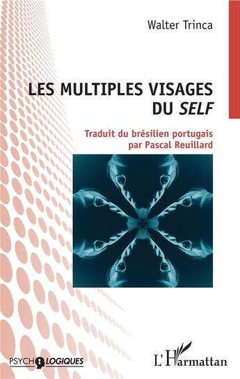 Couverture du livre « Les multiples visages du self » de Walter Trinca aux éditions L'harmattan