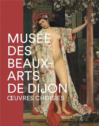 Couverture du livre « Musée des Beaux-Arts de Dijon ; oeuvres choisies » de  aux éditions Lienart