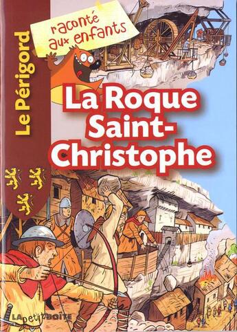 Couverture du livre « La Roque Saint Christophe » de  aux éditions La Petite Boite