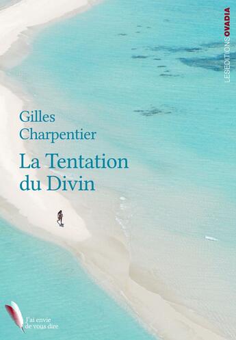 Couverture du livre « La tentation du divin » de Gilles Charpentier aux éditions Au Pays Reve