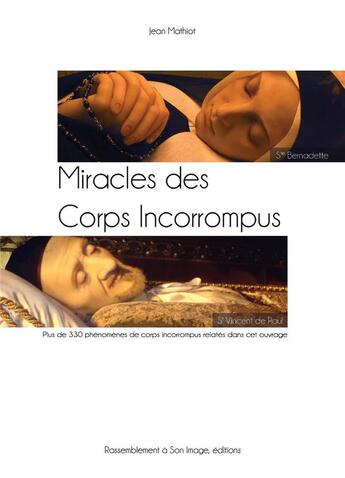 Couverture du livre « Miracles des corps incorrompus » de Jean Mathiot aux éditions R.a. Image