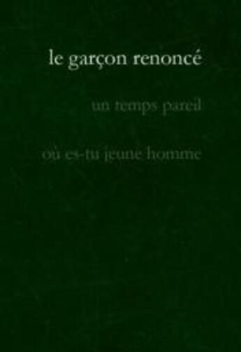 Couverture du livre « Le garçon renoncé (2e édition) » de Matthieu Freyheit aux éditions De La Crypte