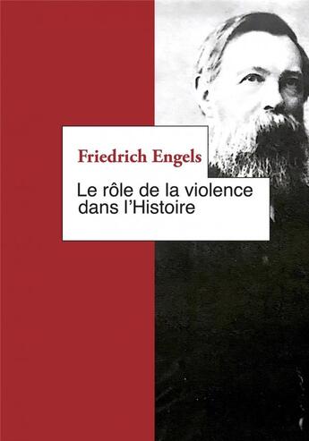 Couverture du livre « Le rôle de la violence dans l'Histoire » de Friedrich Engels aux éditions Le Temps Des Cerises