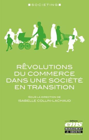 Couverture du livre « Rêvolutions du commerce dans une société en transition » de Isabelle Collin Lachaud aux éditions Ems