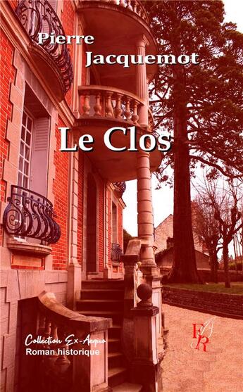 Couverture du livre « Le clos » de Jacquemot P. aux éditions Editions Encre Rouge