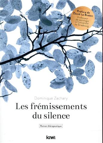 Couverture du livre « Les frémissements du silence » de Dominique Zachary aux éditions Kiwi Romans