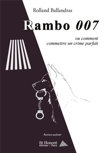 Couverture du livre « Rambo 007 ou comment commettre un crime parfait » de Ballandras Rolland aux éditions Saint Honore Editions