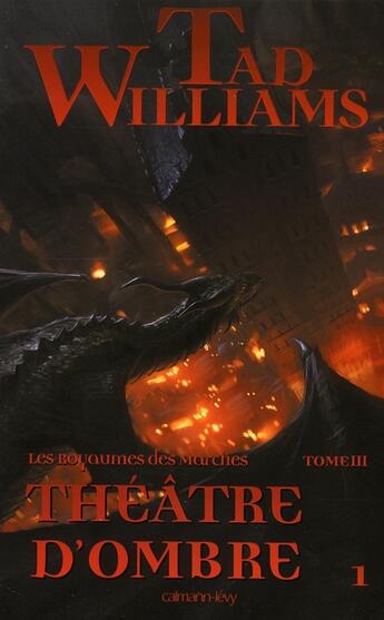 Couverture du livre « Le royaume des marches Tome 3 ; théâtre d'ombres Tome 1 » de Williams-T aux éditions Calmann-levy