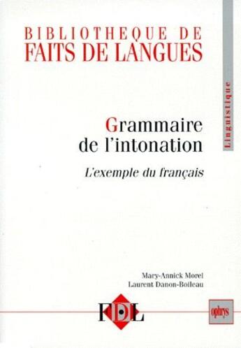 Couverture du livre « Bibliothèque de faits de langues ; grammaire de l'intonation ; l'exemple du français » de Danon Boileau.M aux éditions Ophrys