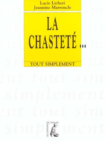 Couverture du livre « La chastete » de Licheri Lucie aux éditions Editions De L'atelier