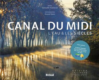 Couverture du livre « Canal du Midi » de Arnaud Spani et Gwenaelle Guerlavais aux éditions Privat