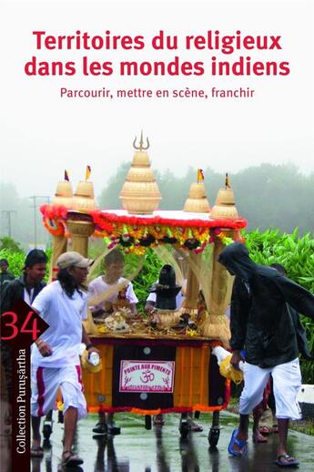 Couverture du livre « Territoires du religieux dans les mondes indiens ; parcourir, mettre en scène, franchir » de  aux éditions Ehess