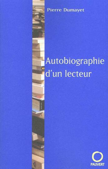 Couverture du livre « Autobiographie d'un lecteur » de Pierre Dumayet aux éditions Pauvert