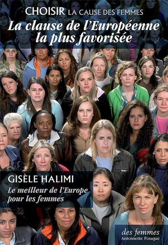 Couverture du livre « La clause de l'européenne la plus favorisée » de Gisele Halimi aux éditions Des Femmes