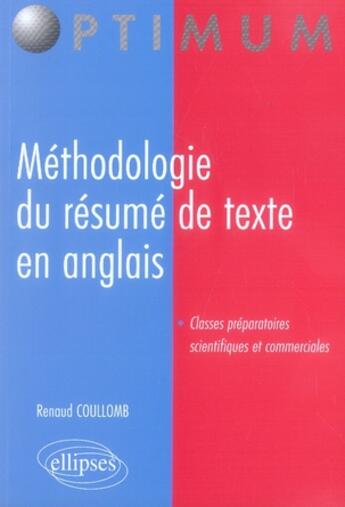 Couverture du livre « Méthodologie du résumé de texte en anglais » de Renaud Coullomb aux éditions Ellipses