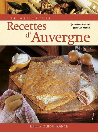 Couverture du livre « Les meilleures recettes traditionnelles d'auvergne » de Andant/Mouty/Gratien aux éditions Ouest France