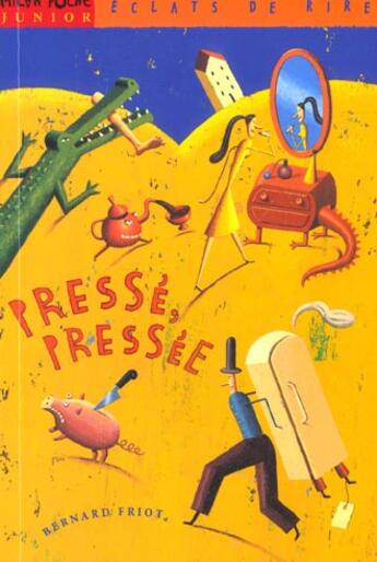 Couverture du livre « Presse Pressee » de Bernard Friot et Martin Jarrie aux éditions Milan