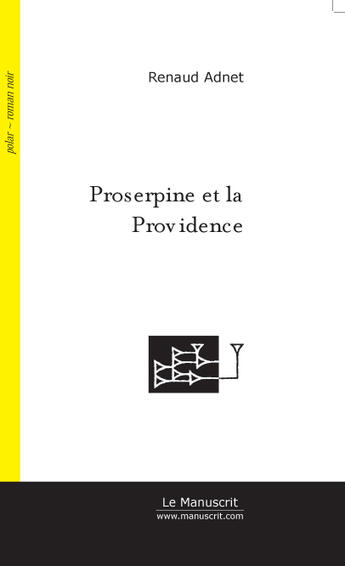 Couverture du livre « Proserpine et la providence » de Renaud Adnet aux éditions Le Manuscrit