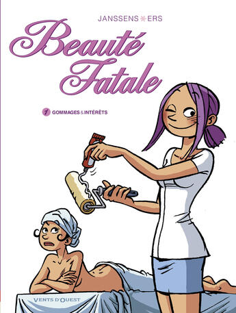 Couverture du livre « Beauté fatale t.1 ; gommages et intérêts » de Jean-Louis Janssens et Benoit Ers aux éditions Vents D'ouest