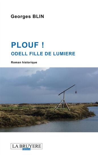 Couverture du livre « Plouf ! ; Odell fille de lumière » de George Blin aux éditions La Bruyere