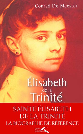 Couverture du livre « Élisabeth de la trinité » de Conrad De Meester aux éditions Presses De La Renaissance