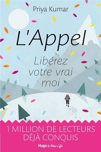 Couverture du livre « L'appel ; libérez votre vrai moi interieur » de Priya Kumar aux éditions Hugo Document