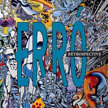 Couverture du livre « Erro ; rétrospective » de Erro aux éditions Somogy