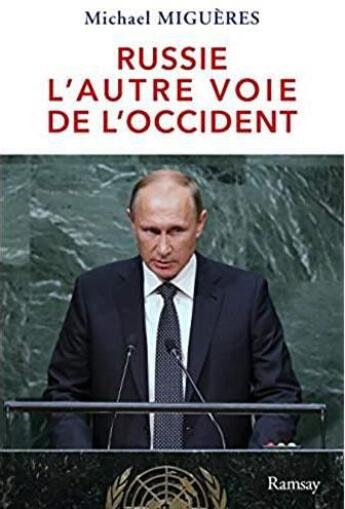 Couverture du livre « La Russie de Poutine ; l'autre voie de l'Occident » de Michael Migueres aux éditions Ramsay Illustre