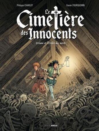 Couverture du livre « Le cimetière des innocents Tome 1 : Oriane et l'ordre des morts » de Philippe Charlot et Xavier Fourquemin aux éditions Bamboo