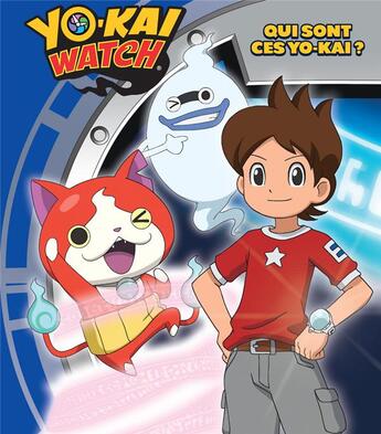 Couverture du livre « Yo-Kai Watch ; qui sont ces Yo-Kai ? » de  aux éditions Les Livres Du Dragon D'or