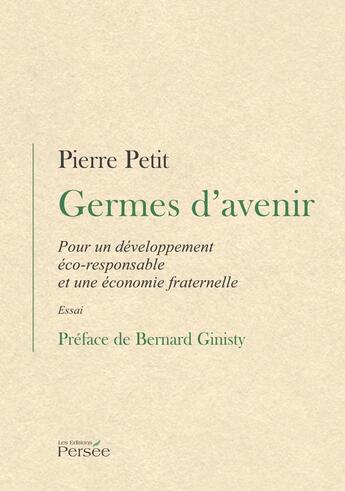 Couverture du livre « Germes d'avenir » de Pierre Petit aux éditions Persee