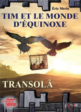Couverture du livre « Tim et le monde d'équinoxe t.1 ; transola » de Eric Merlo aux éditions Persee