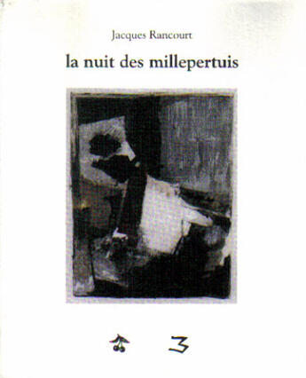 Couverture du livre « La nuit des millpertuis » de Jacques Rancourt aux éditions Le Temps Des Cerises