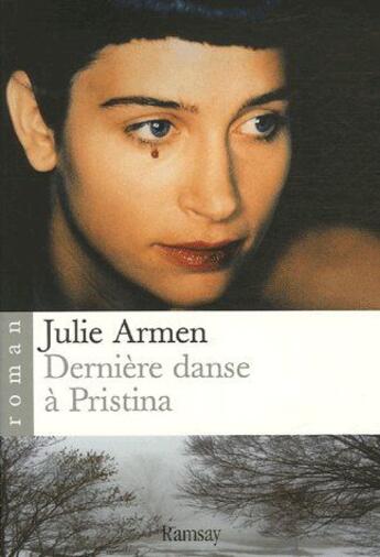 Couverture du livre « Dernière danse à Pristina » de Armen Julie aux éditions Ramsay