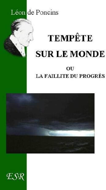 Couverture du livre « Tempête sur le monde, ou la faillite du progrès » de Leon De Poncins aux éditions Saint-remi