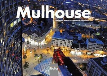 Couverture du livre « Mulhouse » de Emmanuel Taffarelli et Catherine Kohler aux éditions Declics