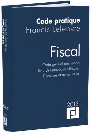 Couverture du livre « Code fiscal (édition 2013) » de  aux éditions Lefebvre