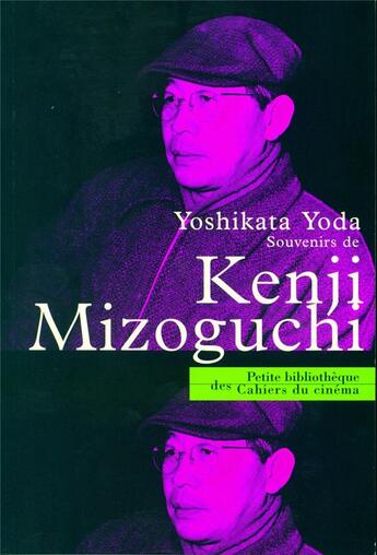 Couverture du livre « Souvenirs de Kenji Mizoguchi » de Yoshikata Yoda aux éditions Cahiers Du Cinema