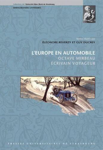 Couverture du livre « L'Europe en automobile ; Octave Mirbeau ; écrivain voyageur » de Eléonore Reverzy aux éditions Pu De Strasbourg