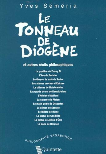 Couverture du livre « Le Tonneau De Diogene Et Autres Recits Philosophiques » de Yves Semeria aux éditions Quintette