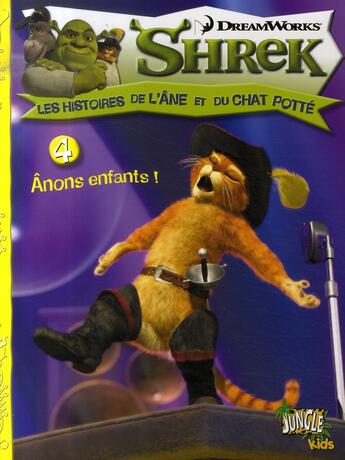 Couverture du livre « Shrek histoires t4 anons enfants ! - les histoires de l'ane et du chat potte » de Newman aux éditions Casterman