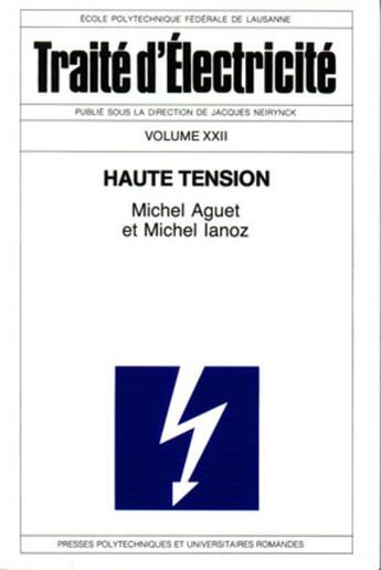 Couverture du livre « Haute tension - traite d'electricite - volume 22 » de Aguet/Ianoz aux éditions Ppur