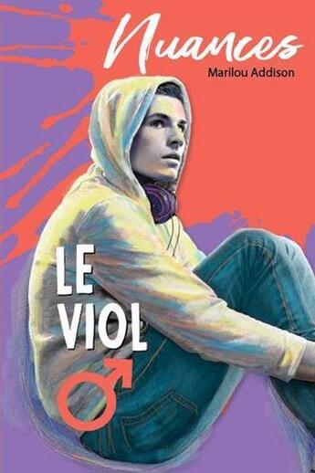 Couverture du livre « Le viol » de Marilou Addison aux éditions Boomerang Jeunesse